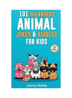 Dubai Riddle 101 Hilarious Animal Jokes & Riddles For Kids: Laugh Out Loud With ...