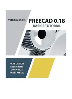 Freecad 0.18 Basics Tutorial paperback english