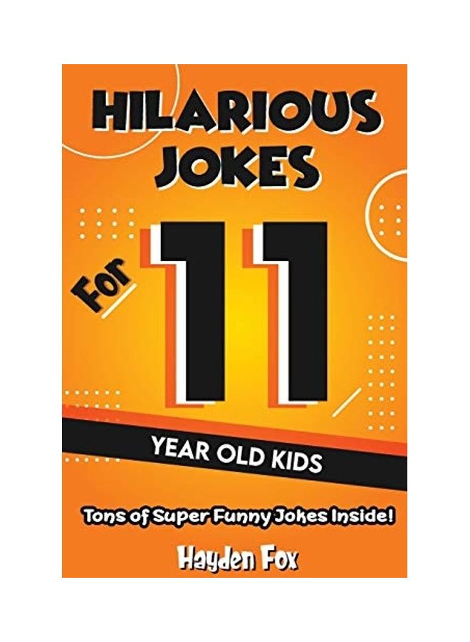 Hilarious Jokes For 11 Year Old Kids paperback english 