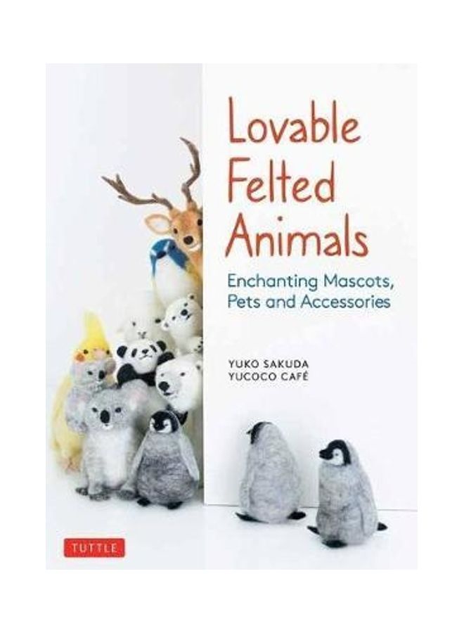 Lovable Felted Animals: Enchanting Mascots, Pets and Accessories paperback english  - Image 2