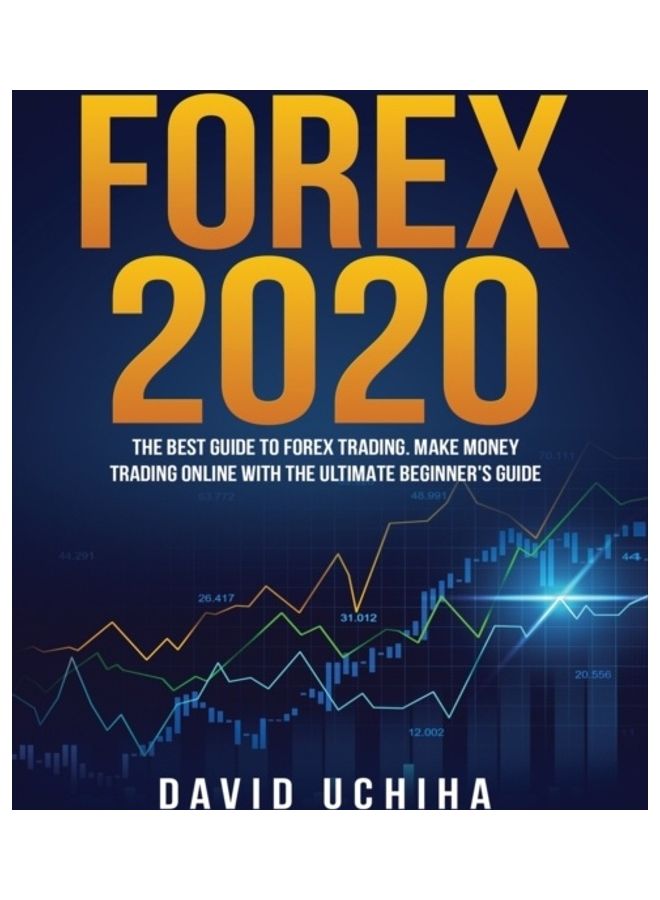 Forex 2020: The Best Guide to Forex Trading Make Money Trading Online With the Ultimate Beginner's Guide Paperback English by David Uchiha  - Image 3
