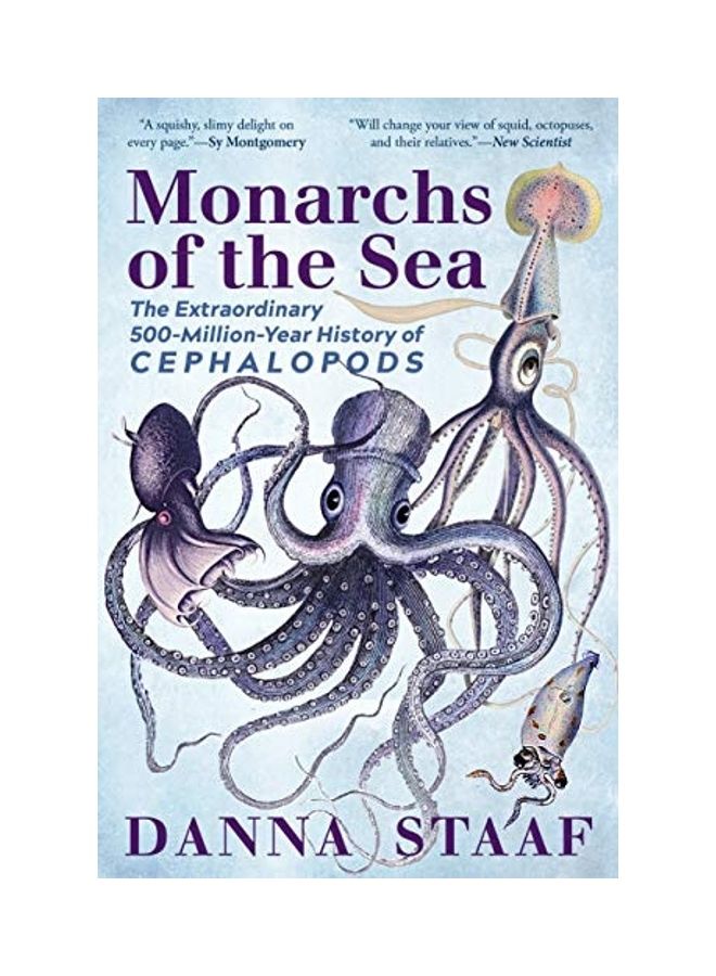 Monarchs Of The Sea: The Extraordinary 500-Million-Year History Of Cephalopods paperback english