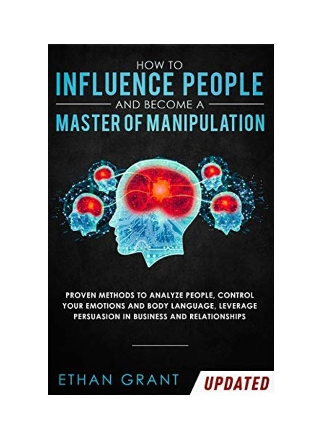 How to Influence People and Become A Master of Manipulation: Proven Methods to Analyze People, Control Your Emotions and Body Language, Leverage Persu hardcover english  - Image 1