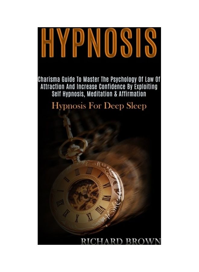 Hypnosis: Charisma Guide to Master the Psychology of Law of Attraction and Increase Confidence by Exploiting Self Hypnosis, Medi paperback english  - Image 3