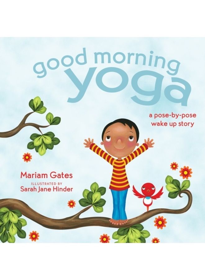 Good Morning Yoga: A Pose-By-Pose Wake Up Story Hardcover English by Mariam Gates - 44105  - Image 3