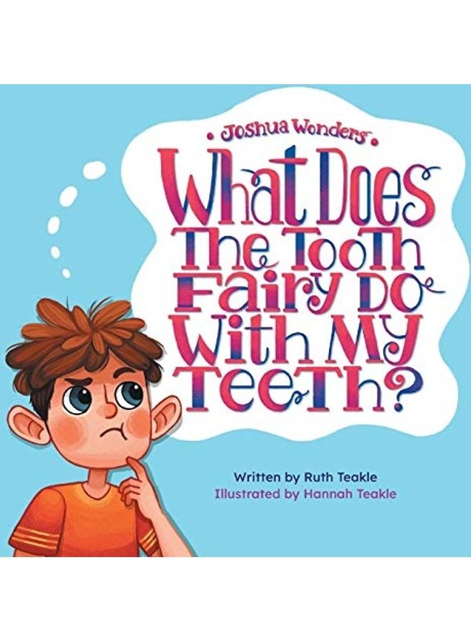 Joshua Wonders: What Does the Tooth Fairy Do With My Teeth? paperback english - Image 1