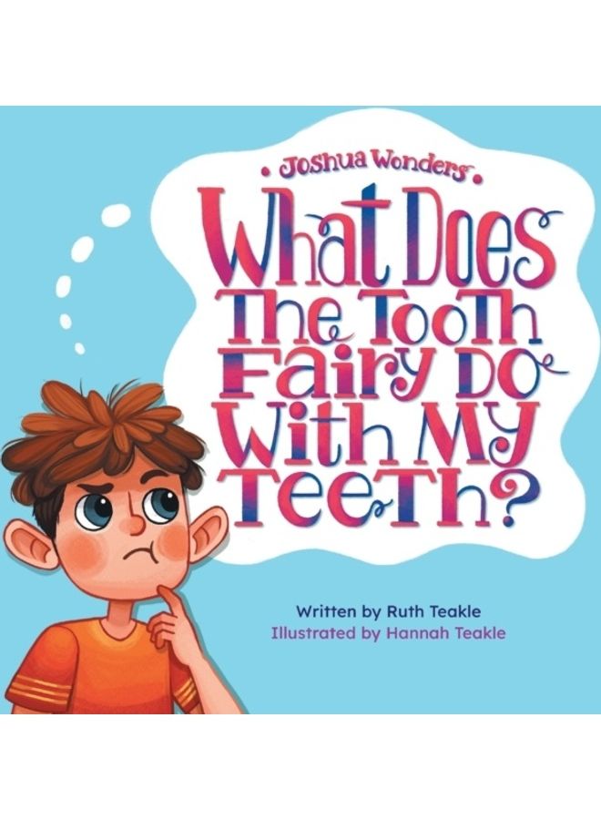 Joshua Wonders: What Does the Tooth Fairy Do With My Teeth? paperback english - Image 3