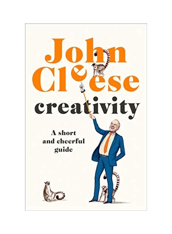 Creativity: A Short And Cheerful Guide Hardcover English by John Cleese - 44082 
