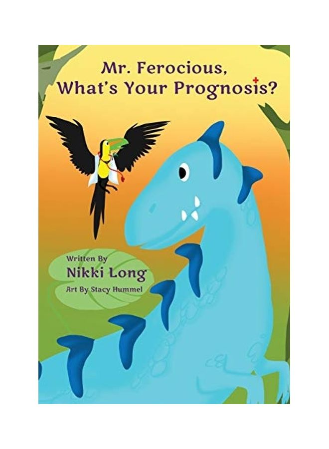 Mr. Ferocious, What's Your Prognosis? Hardcover English by Nikki Long  - Image 1