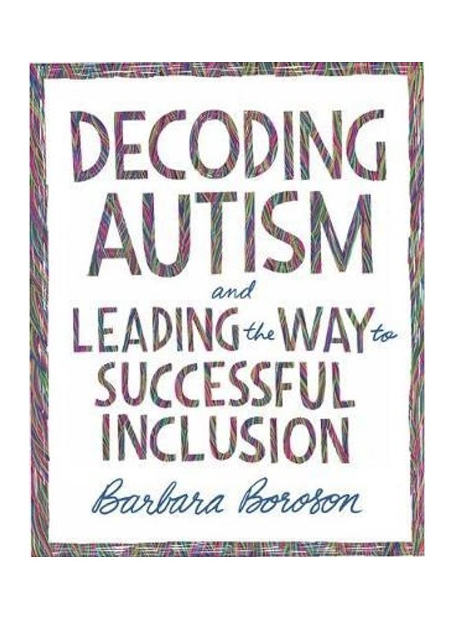 Decoding Autism and Leading the Way to Successful Inclusion paperback english - Image 2