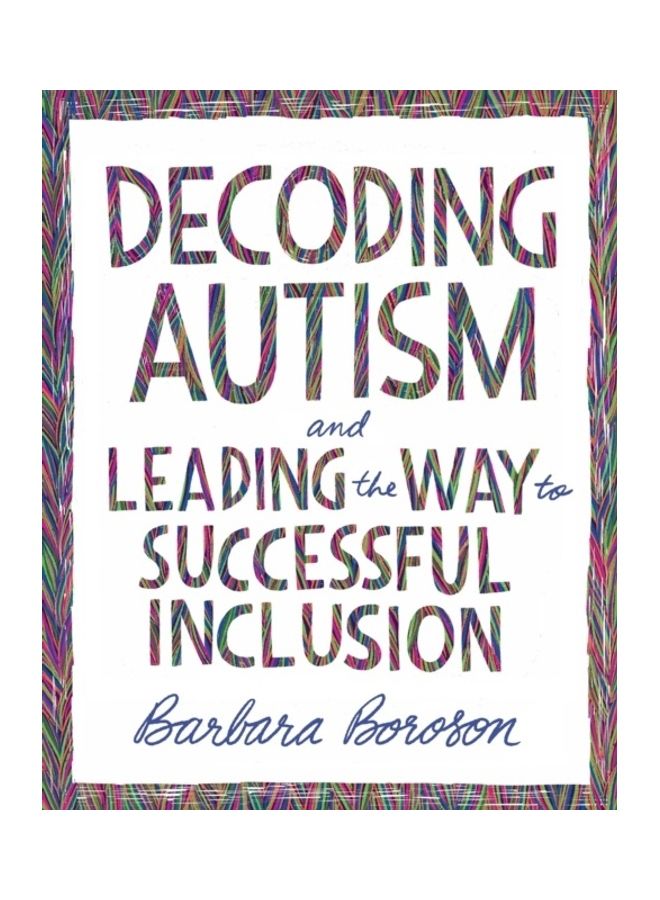 Decoding Autism and Leading the Way to Successful Inclusion paperback english - Image 3
