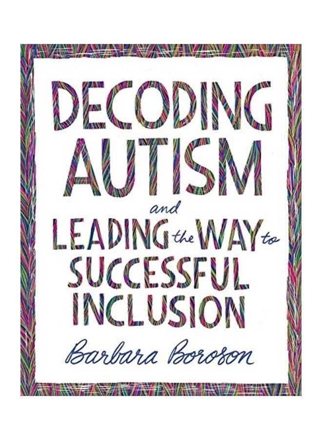 Decoding Autism and Leading the Way to Successful Inclusion paperback english - Image 1