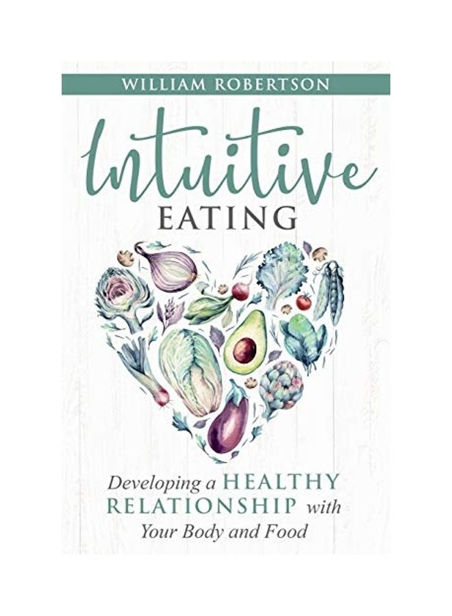 Intuitive Eating Developing A Healthy Relationship With Your Body And Food paperback english 