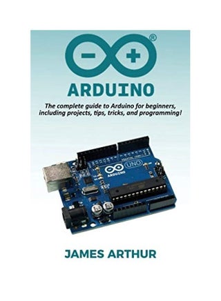 Arduino The Complete Guide To Arduino For Beginners, Including Projects, Tips, Tricks, And Programming! hardcover english - v1604946466/N42076750A_1