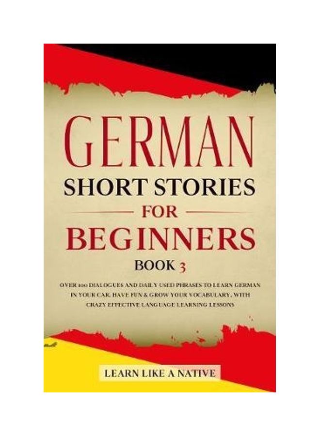 German Short Stories for Beginners Book 3: Over 100 Dialogues and Daily Used Phrases to Learn German in Your Car. Have Fun & Grow Your Vocabulary, wit paperback english  - Image 2