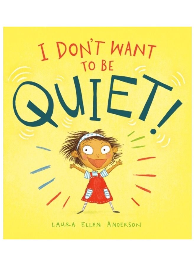 I Don'T Want To Be Quiet! Hardcover English by Anderson, Laura Ellen - 44138  - Image 3