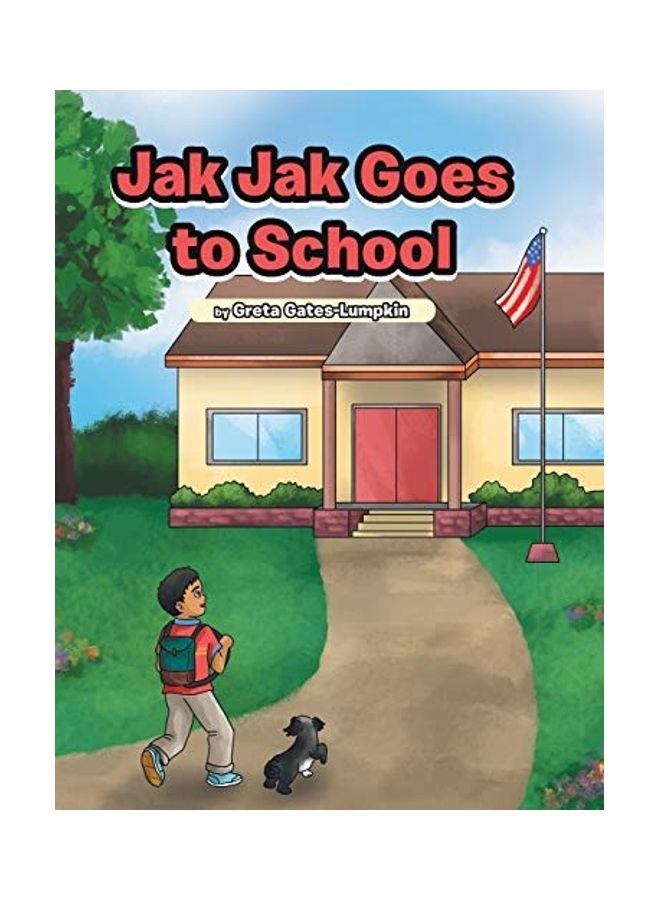 Jak Jak Goes To School Hardcover English by Greta Gates-Lumpkin 