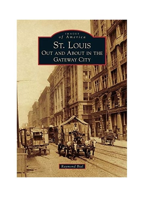 St. Louis: Out And About In The Gateway City paperback english
