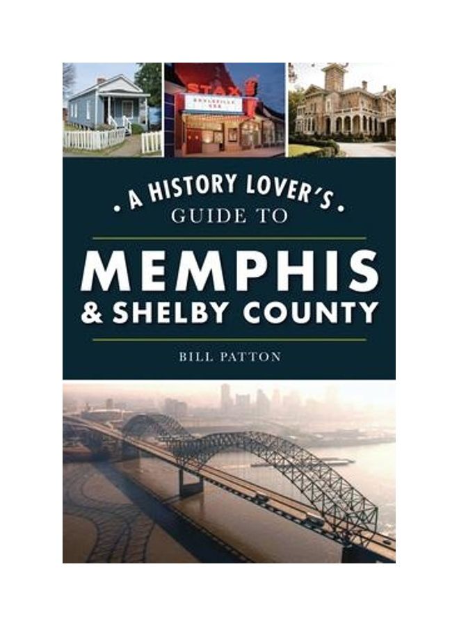 A History Lover's Guide to Memphis & Shelby County paperback english