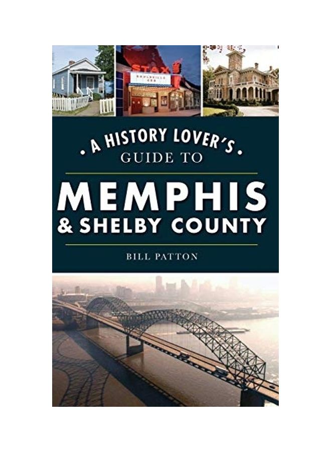 History Lover's Guide To Memphis & Shelby County hardcover english