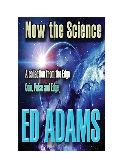 Now The Science: A Collection From The Edge Coin, Pulse And Edge paperback english