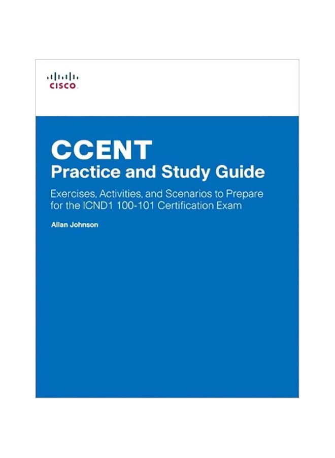 null - CCENT Practice And Study Guide: Exercises, Activities And Scenarios To Prepare For The ICND1 100-101 Certification Exam Paperback English by Allan Johnson - 41625 - Image 1