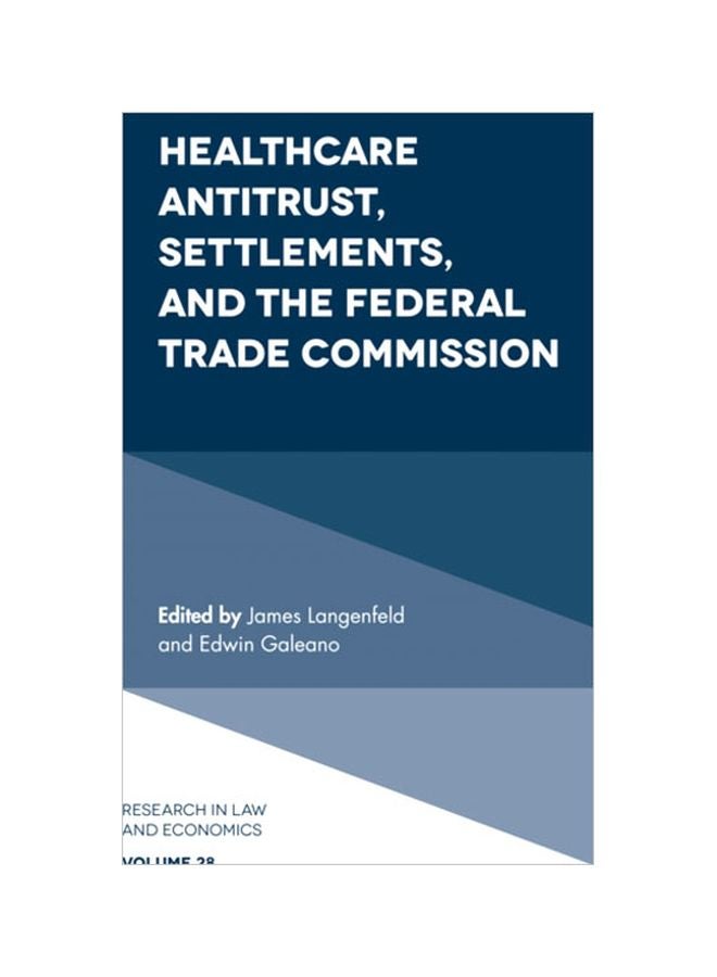 Healthcare Antitrust, Settlements, And The Federal Trade Commission Hardcover English by James Langenfeld - 43342 
