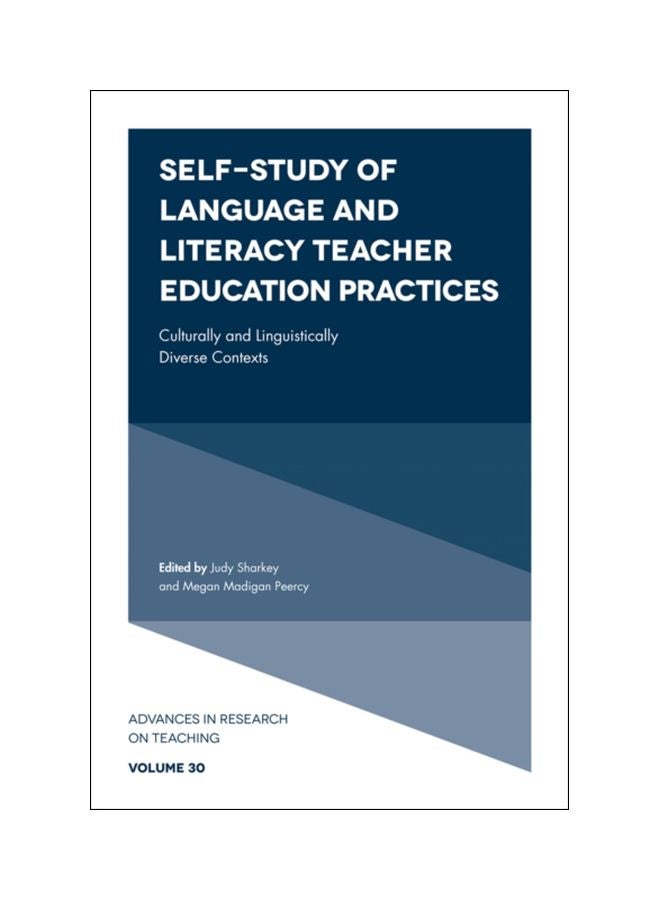 Self-Study Of Language And Literacy Teacher Education Practices: Culturally And Linguistically Diverse Contexts Hardcover English by Judy Sharkey - 43328