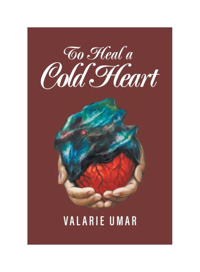 To Heal A Cold Heart Paperback English by Valarie Umar - 22 Feb 2018 