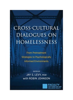 Cross-Cultural Dialogues On Homelessness: From Pretreatment Strategies To Psychologically Informed Environments paperback english - 01 Mar 2018 - v1604949208/N41505503A_1