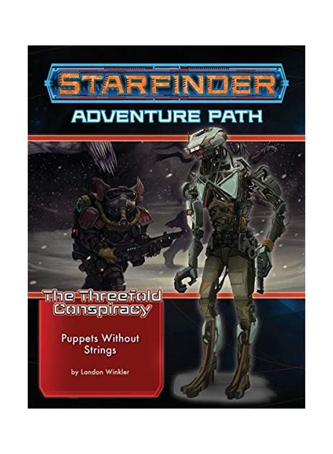 Starfinder The Threefold Conspiracy Adventure Path : Puppets Without Strings Paperback English by Landon Winkler - 44054