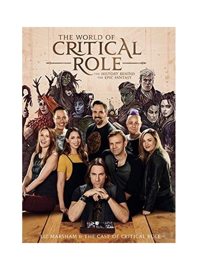 The World Of Critical Role: The History Behind The Epic Fantasy hardcover english