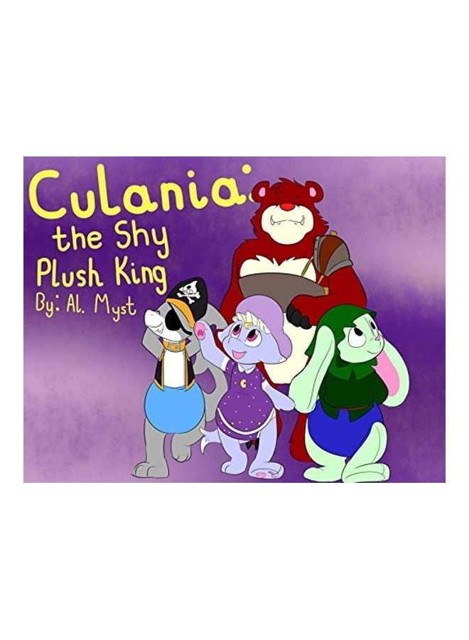 Culania: The Shy Plush King Paperback English by Al. Myst