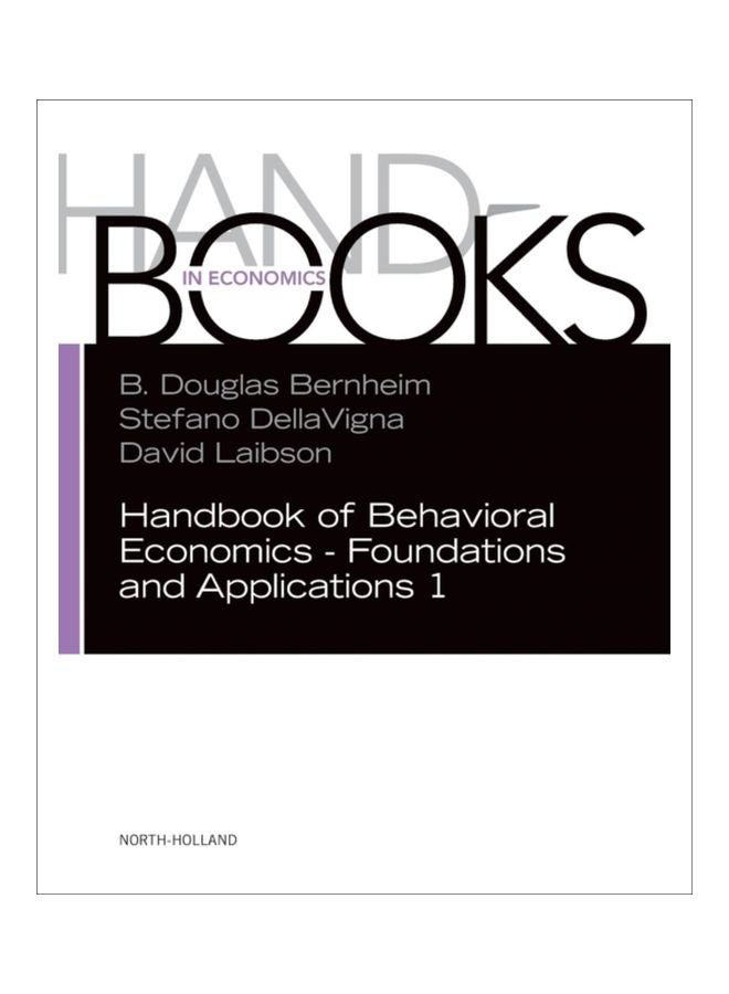 Handbook Of Behavioral Economics - Foundations And Applications 1 hardcover english - 1 Oct 2018 