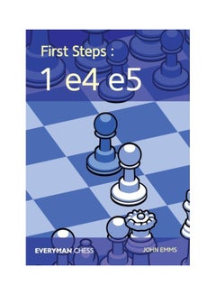 First Steps: 1 e4 e5 Paperback English by John Emms - 43228 