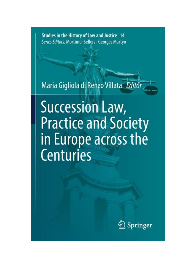 Succession Law, Practice And Society In Europe Across The Centuries Hardcover English - 02 Jul 2018 