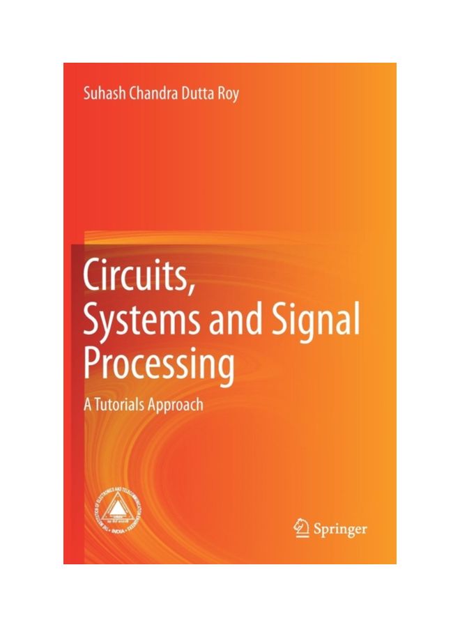 Circuits, Systems And Signal Processing: A Tutorials Approach hardcover english - 06 Apr 2018 