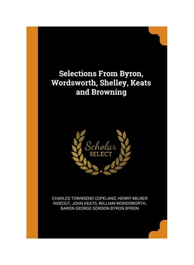 Selections From Byron, Wordsworth, Shelley, Keats And Browning paperback english - 09 Oct 2018