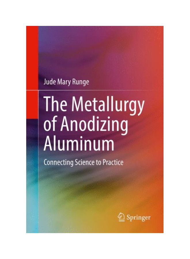 The Metallurgy Of Anodizing Aluminum hardcover english - 12 Feb 2018