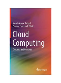 Cloud Computing: Concepts And Practices Hardcover English by Naresh Kumar Sehgal - 43195