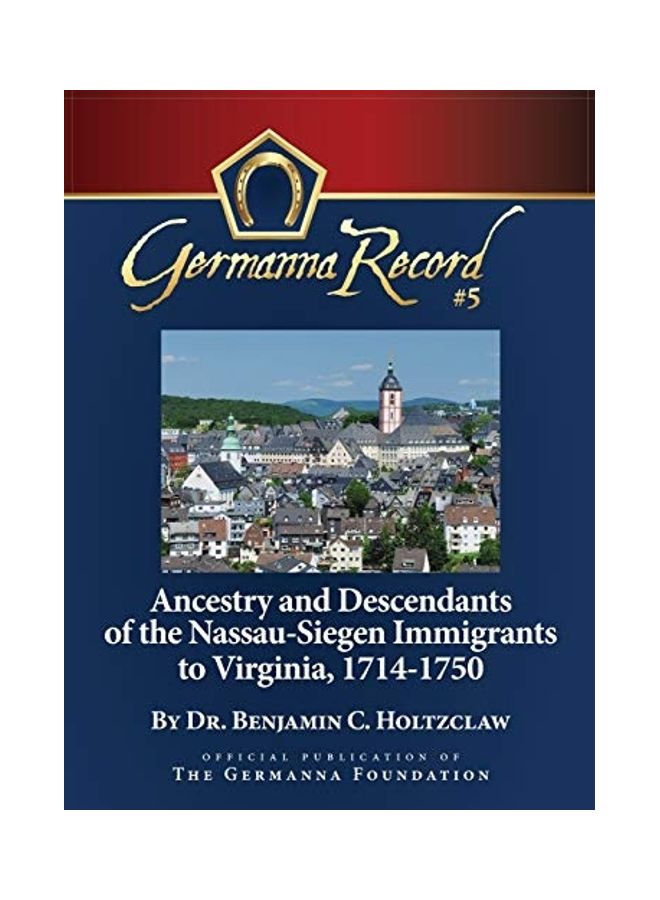 Ancestry and Descendants of the Nassau-Siegen Immigrants to Virginia, 1714-1750: Special Edition hardcover english  - Image 1