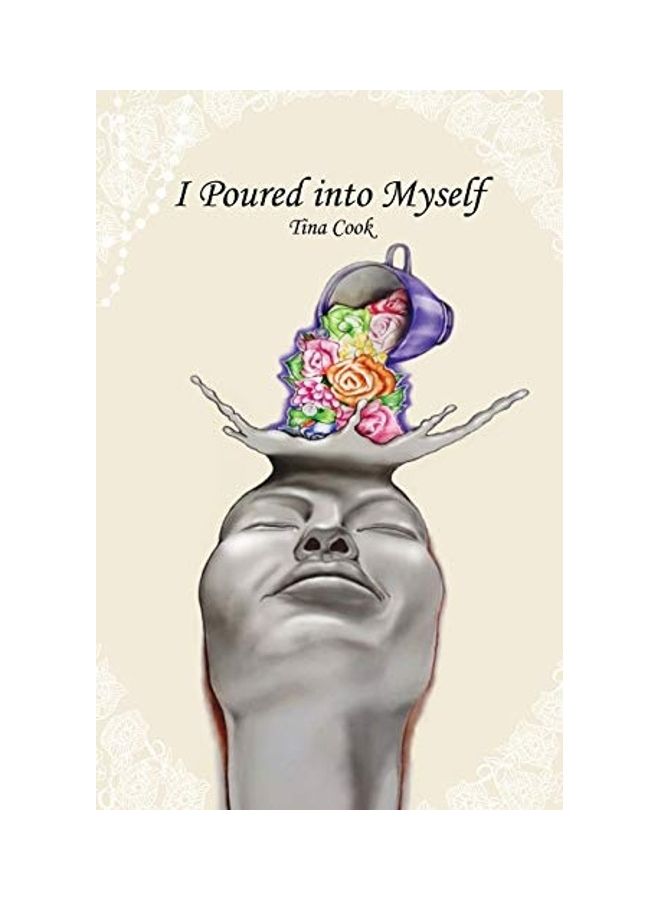 I Poured into Myself Paperback English by Tina Cook - Image 1
