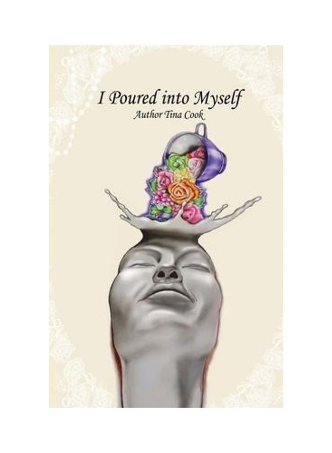I Poured into Myself Paperback English by Tina Cook - Image 2