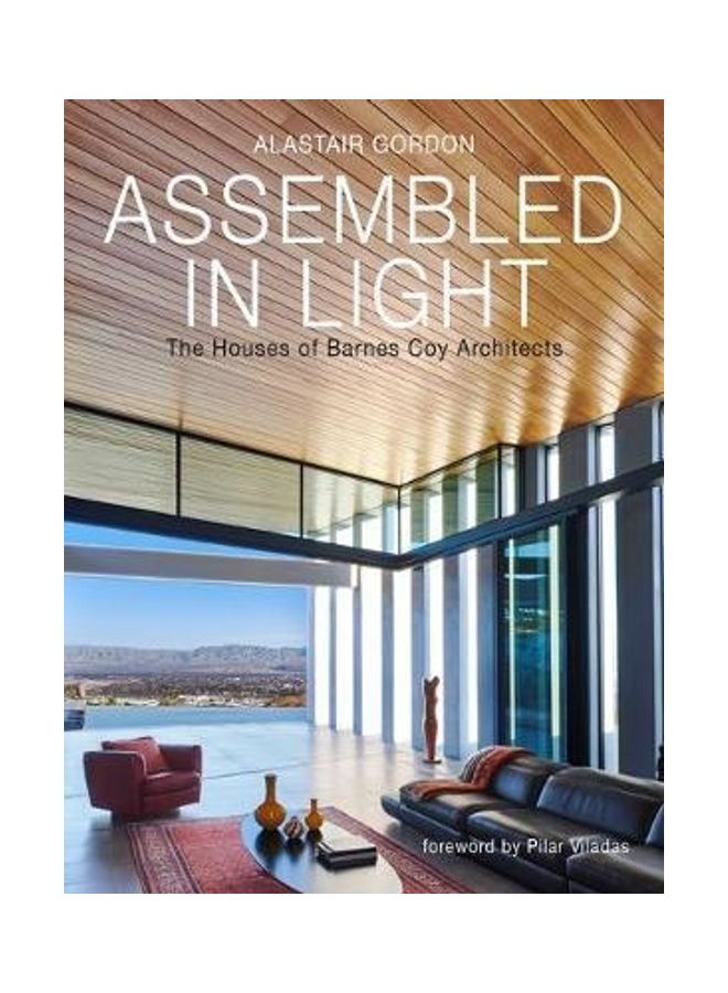 Assembled in Light: The Houses of Barnes Coy Architects Hardcover English by Alastair Gordon - 44089  - Image 2