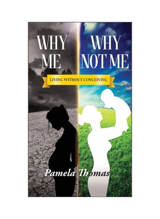 Why Me? Why Not Me?: Living Without Conceiving paperback english - Image 3