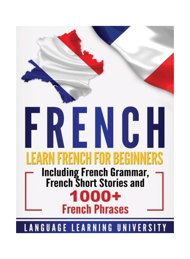 French: Learn French For Beginners Including French Grammar, French Short Stories and 1000+ French Phrases hardcover english  - Image 3