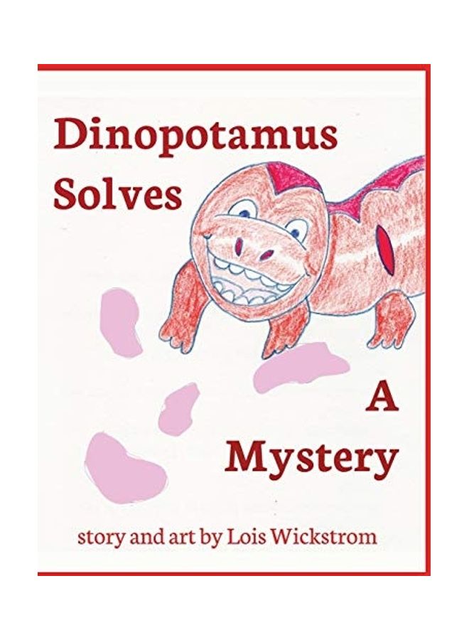 Dinopotamus Solves A Mystery Hardcover English by Lois Wickstrom 