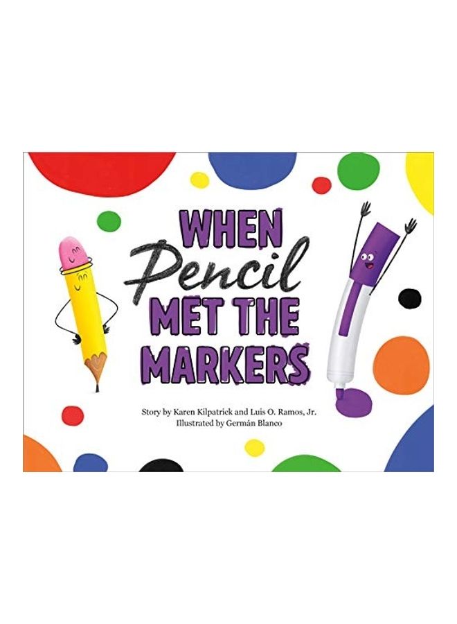 When Pencil Met the Markers Hardcover English by Karen Kilpatrick  - Image 1