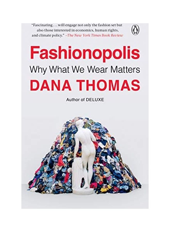 Fashionopolis: Why What We Wear Matters Paperback English by Dana Thomas 