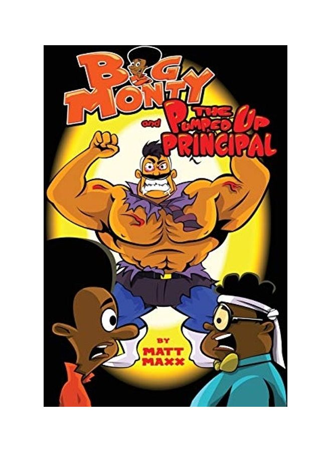 Big Monty And The Pumped Up Principal paperback english 